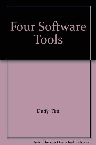Stock image for Four software tools: DOS for IBM PC and MS DOS, word processing using WordStar, spreadsheets using Lotus 1-2-3, data base management using dBASE II & III for sale by HPB-Red
