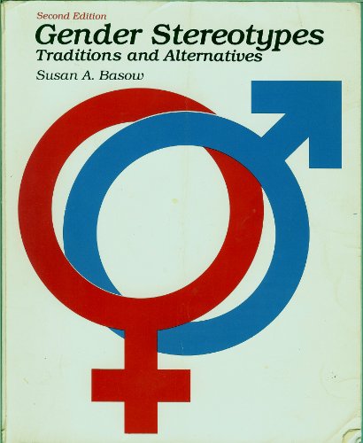 9780534064747: Gender Stereotypes: Traditions and Alternatives