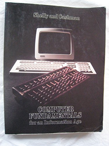 Computer Fundamentals for an Information Age: Test Bank (9780534066482) by Gary B. Shelly