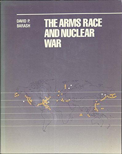 9780534068462: The Arms Race and Nuclear War