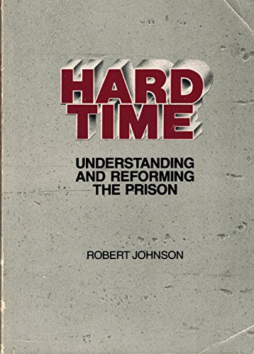 Beispielbild fr Hard Time: Understanding and Reforming the Prison (Contemporary Issues in Crime and Justice Series) zum Verkauf von Wonder Book