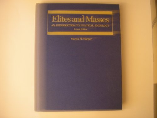 Stock image for Elites and Masses: An Introduction to Political Sociology for sale by Ergodebooks