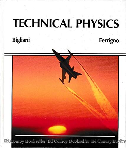 Technical physics (9780534076863) by Bigliani, Raymond E