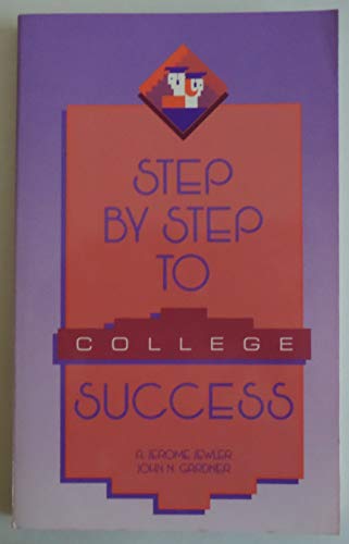 Beispielbild fr Step by Step to College Success zum Verkauf von Better World Books