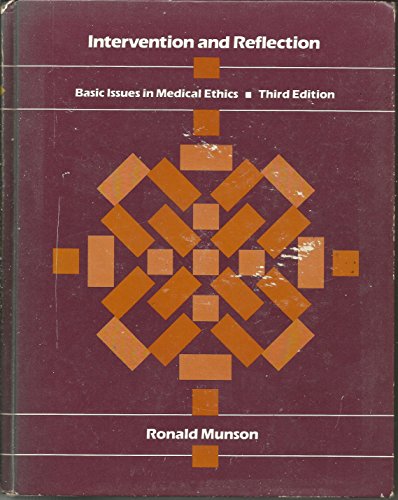 Imagen de archivo de Intervention and reflection: Basic issues in medical ethics : [readings a la venta por Redux Books