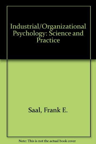 Imagen de archivo de Industrial-Organizational Psychology : Science and Practice a la venta por Better World Books