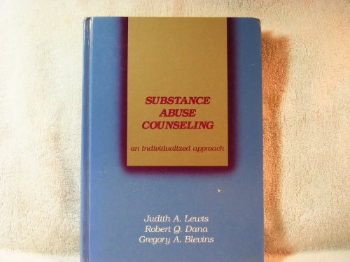 Stock image for Substance Abuse Counselling: An Individualized Approach for sale by Webster's Bookstore Cafe, Inc.
