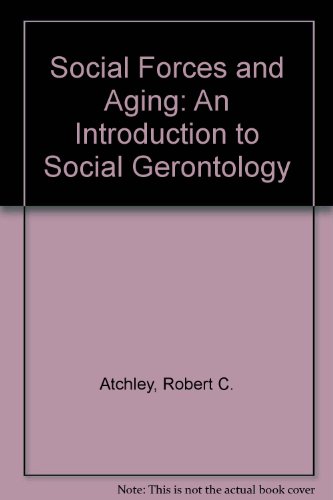 Stock image for Social forces and aging: An introduction to social gerontology for sale by HPB-Red