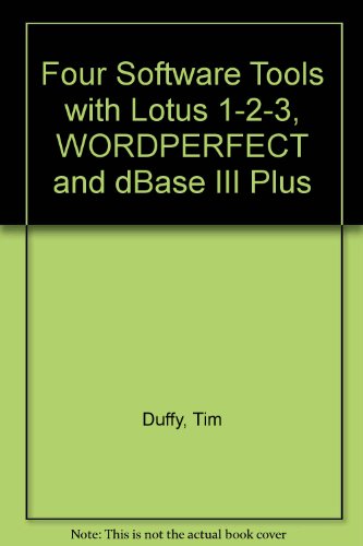 Beispielbild fr Four Software Tools with DOS, WordPerfect, VP-Planner, and dBASE III Plus. (Orange) zum Verkauf von Better World Books