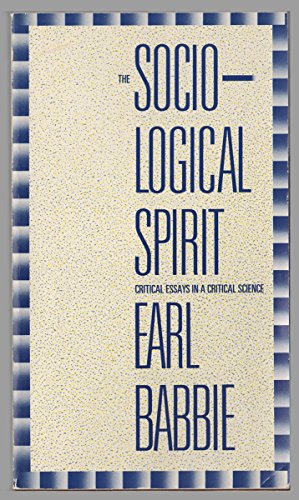 Stock image for The Sociological Spirit: Critical Essays in a Critical Science for sale by SecondSale