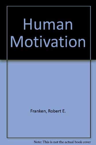 Human Motivation - Franken, R E