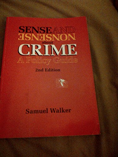 Stock image for Sense and Nonsense about Crime : A Policy Guide for sale by Better World Books