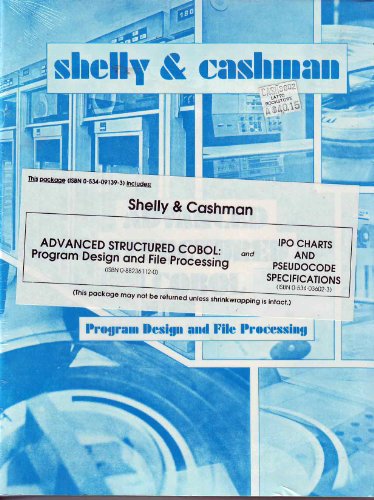 Advanced Structured Cobol: Program Design and File Processing/Ipo Charts and Pseudocode Specifications (9780534091392) by Shelly, Gary B.; Cashman