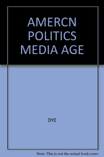 9780534092344: Amercn Politics Media Age