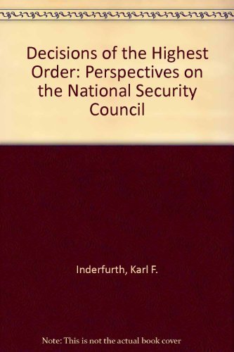 9780534093426: Decisions of the Highest Order: Perspectives on the National Security Council