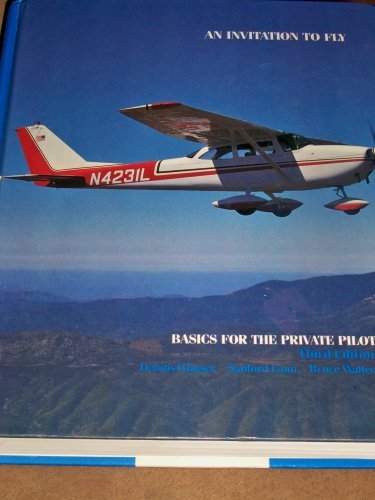 Stock image for An Invitation To Fly-Basics For The Private Pilot for sale by Foxtrot Books