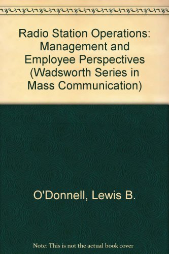 9780534095406: Radio Station Operations: Management and Employee Perspectives (Wadsworth Series in Mass Communication)