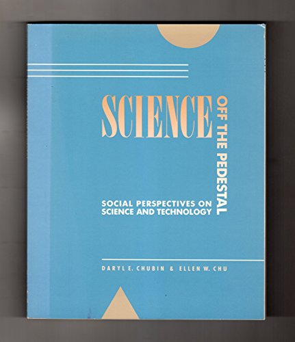 Beispielbild fr Science Off the Pedestal: Social Perspectives on Science and Technology zum Verkauf von Alien Bindings