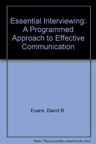 Stock image for Essential Interviewing : A Programmed Approach to Effective Communication for sale by Better World Books