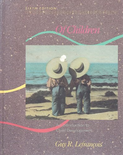 9780534099909: Of children: An introduction to child development