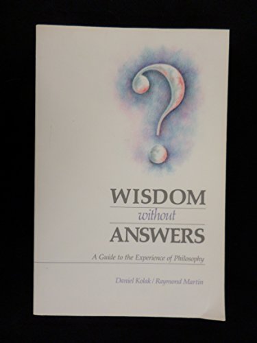 Stock image for Wisdom Without Answers: A Guide to the Experience of Philosophy for sale by ThriftBooks-Atlanta