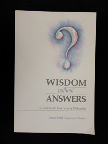 9780534102364: Wisdom without answers: A guide to the experience of philosophy