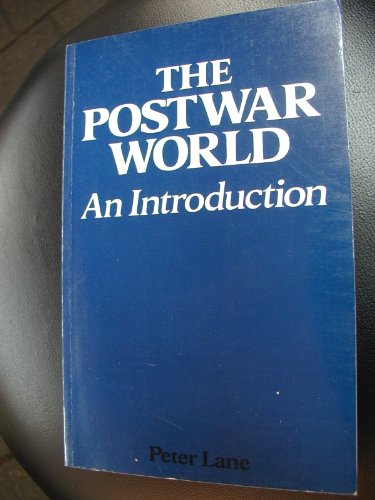 The Postwar World: An Introduction (9780534106669) by Lane, Peter