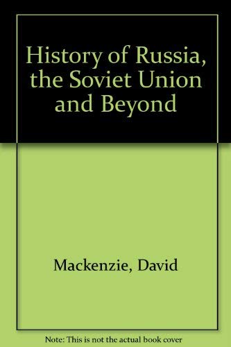 A History of Russia and the Soviet Union (9780534106874) by David MacKenzie; Michael Curran