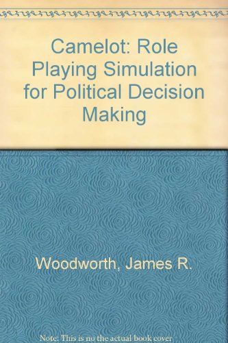 Stock image for Camelot: A Role Playing Simulation for Political Decision Making for sale by ThriftBooks-Dallas