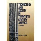 Imagen de archivo de Technology and Society in Twentieth Century America: An Anthology a la venta por Wonder Book