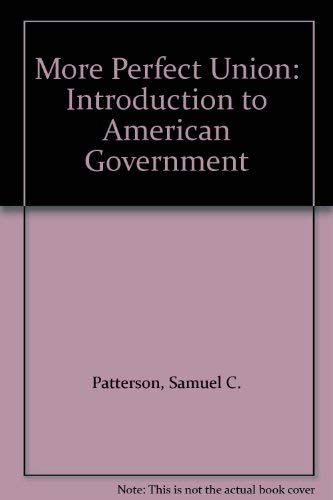 Beispielbild fr A More Perfect Union : Introduction to American Government zum Verkauf von Top Notch Books