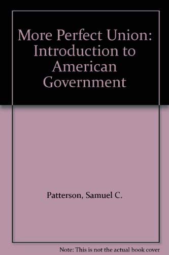 Stock image for A More Perfect Union : Introduction to American Government for sale by Top Notch Books
