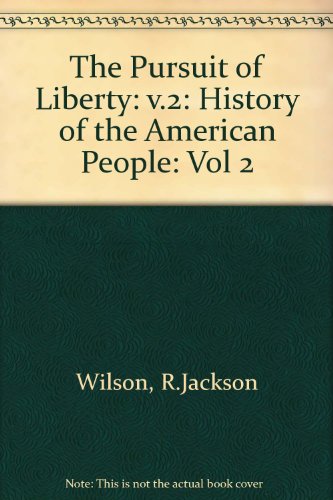 Stock image for Pursuit of Liberty: A History of the American People (Volume two, second edition) for sale by Books From California