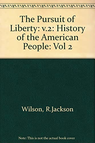 Pursuit of Liberty: Students' Guide to 2r.e v. 2: History of the American People (9780534117009) by Wilson, R.Jackson