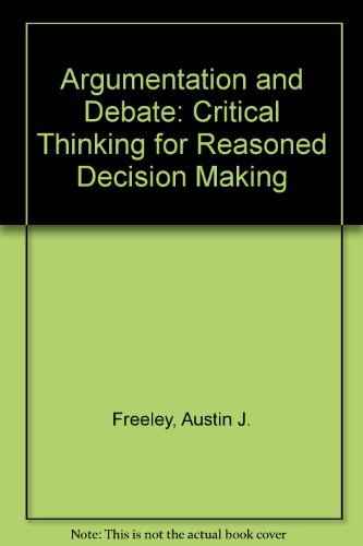 Imagen de archivo de Argumentation and debate: Critical thinking for reasoned decision maki a la venta por Hawking Books