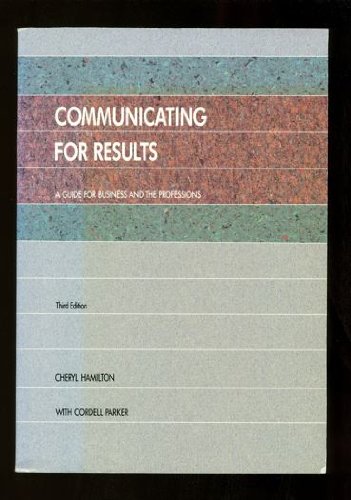Stock image for Communicating for Results : A Guide for Business and the Professions for sale by Better World Books