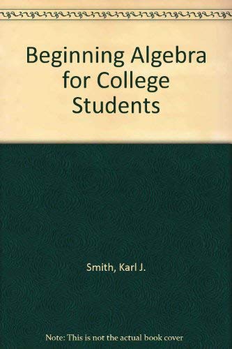 Stock image for Beginning Algebra for College Students (Contemporary undergraduate mathematics series) for sale by POQUETTE'S BOOKS