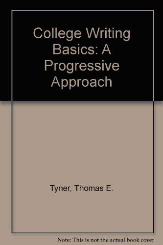 Stock image for College Writing Basics : A Progressive Approach for sale by Better World Books