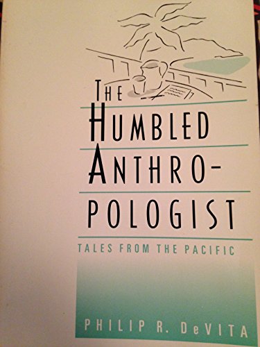 Stock image for The Humbled Anthropologist: Tales from the Pacific for sale by Posthoc Books [IOBA]