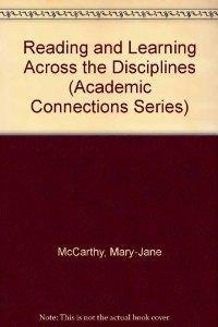 Reading and Learning Across the Disciplines (Academic Connections Series) (9780534128173) by Caroline Banks Mary-Jane McCarthy, Joan Rasool; Caroline Banks; Joan Rasool