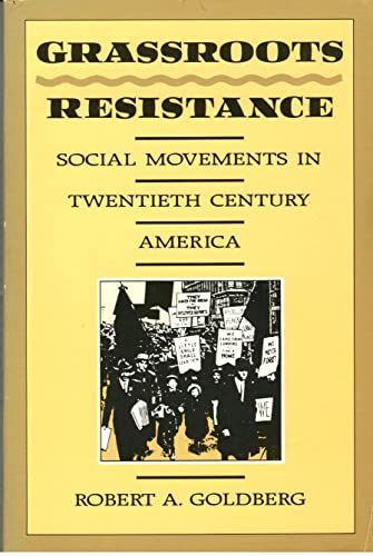 Stock image for Grassroots Resistance: Social Movements in Twentieth Century America for sale by Wonder Book
