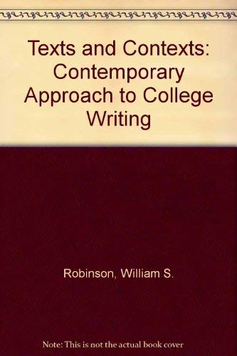 9780534130442: Texts and Contexts: A Contemporary Approach to College Writing
