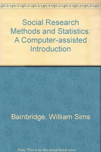 Social Research Methods and Statistics: a Computer-Assisted Introduction