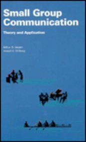 Stock image for Small Group Communication: Theory and Application (Speech & Theater) for sale by HPB-Red