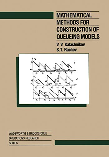 Stock image for Mathematical Methods for Construction of Queueing Models (Wadsworth and Brooks Cole Operations Research Series) for sale by Zubal-Books, Since 1961