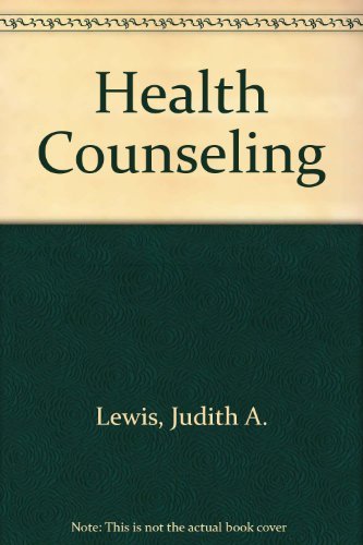 Health Counseling (9780534134464) by Lewis, Judith A.; Sperry, Len; Carlson, Jon