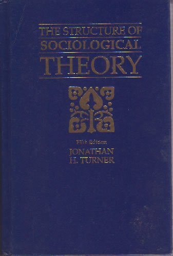 9780534138424: The Structure of Sociological Theory