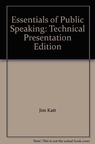 Stock image for Essentials of Public Speaking: Technical Presentation Edition for sale by ThriftBooks-Atlanta