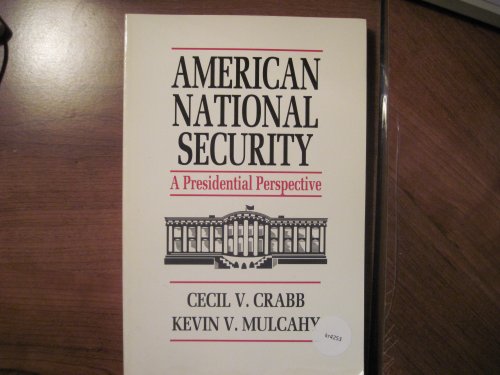 Imagen de archivo de American National Security: A Presidential Perspective a la venta por ThriftBooks-Dallas
