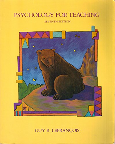 Stock image for Psychology for Teaching : A Bear Will Not Commit Himself Just Now for sale by Better World Books